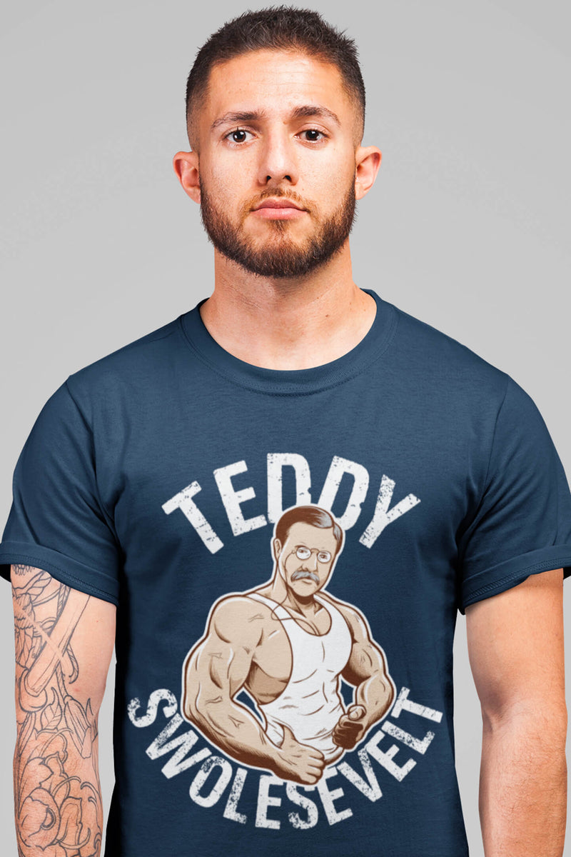 Teddy Swolesevelt T-Shirt