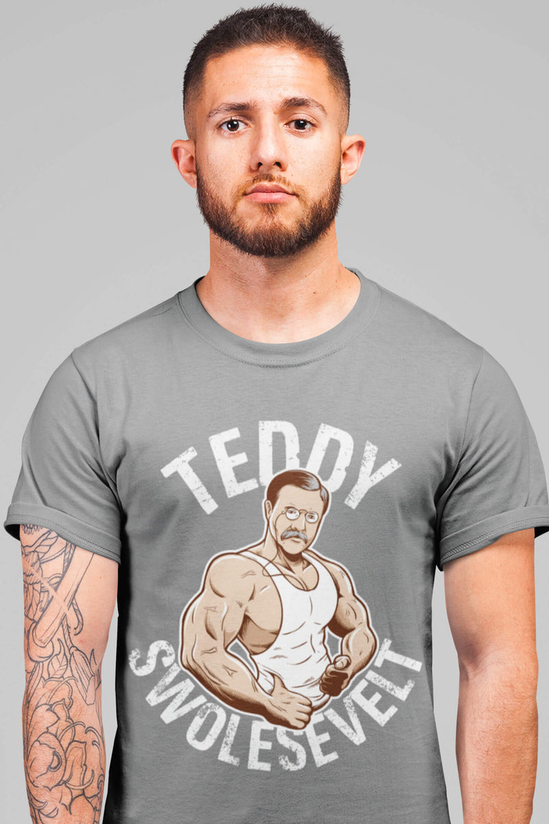 Teddy Swolesevelt T-Shirt